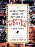 Cover: A Conservative Christian Reviews The Greatest Movies Ever Made - Xulon Press