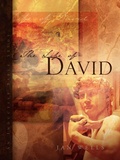Cover: The Life of David - Xulon Press