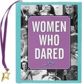 Cover: Women Who Dared - Peter Pauper Press Inc,US