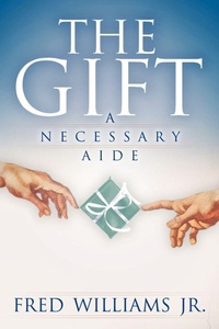 Enlarge image Cover: The Gift - Xulon Press