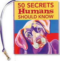 Enlarge image Cover: 50 Secrets Humans Should Know - Peter Pauper Press Inc,US