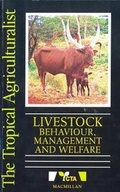 Cover: The Tropical Agriculturalist Livestock Behaviour Management Welfare - Macmillan Education