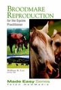Cover: Broodmare Reproduction for the Equine Practitioner - Teton NewMedia