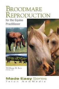 Enlarge image Cover: Broodmare Reproduction for the Equine Practitioner - Teton NewMedia