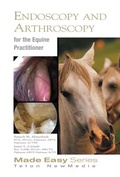 Cover: Equine Endoscopy and Arthroscopy for the Equine Practitioner - Teton NewMedia