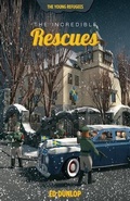 Cover: The Incredible Rescues - Journeyforth