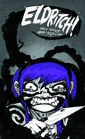Cover: Eldritch! Volume 1 - Slave Labor Books