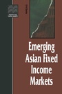 Cover: Emerging Asian Fixed Income Markets - Palgrave Macmillan