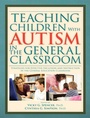 Cover: Teaching Children with Autism in the General Classroom - Prufrock Press