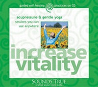 Abbildung von: Increase Vitality - Sounds True Inc