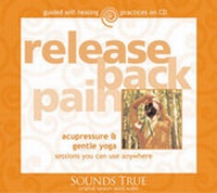 Abbildung von: Release Back Pain - Sounds True Inc