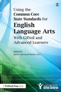 Cover: Using the Common Core State Standards for English Language Arts With Gifted and Advanced Learners - Prufrock Press