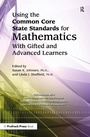 Cover: Using the Common Core State Standards for Mathematics With Gifted and Advanced Learners - Prufrock Press