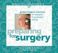 Enlarge image Cover: Preparing for Surgery - Sounds True Inc