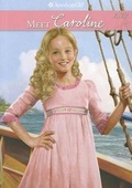 Cover: Meet Caroline - American Girl Publishing Inc