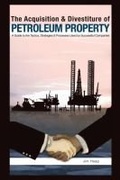 Cover: The Acquisition & Divestiture of Petroleum Property - PennWell Books