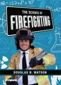 Abbildung von: The Science of Firefighting - Fire Engineering Books