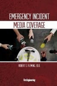 Abbildung von: Emergency Incident Media Coverage - Fire Engineering Books