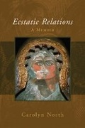 Cover: Ecstatic Relations - Sentient Publications