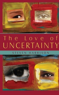Enlarge image Cover: Love of Uncertainty - Sentient Publications