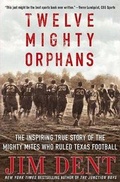 Cover: Twelve Mighty Orphans - Thomas Dunne Books