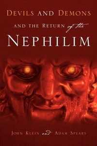 Enlarge image Cover: Devils and Demons and the Return of the Nephilim - Xulon Press