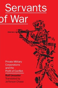 Enlarge image Cover: Servants of War - Soft Skull Press