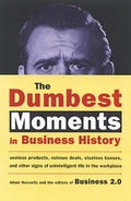 Cover: The Dumbest Moments in Business History - Overlook Press