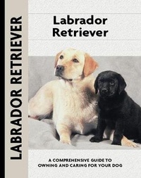 Enlarge image Cover: Labrador Retriever - Kennel Club Books Inc