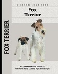 Cover: Fox Terrier - Kennel Club Books Inc