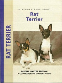 Enlarge image Cover: Rat Terrier - Kennel Club Books Inc