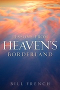 Cover: Lessons From Heaven's Borderland - Xulon Press