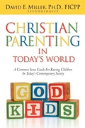 Cover: Christian Parenting In Today's World - Xulon Press