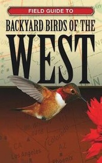 Enlarge image Cover: Field Guide to Backyard Birds of the West - Cool Springs Press