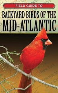 Enlarge image Cover: Field Guide to Backyard Birds of the Mid-Atlantic - Cool Springs Press