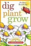 Cover: Dig, Plant, Grow - Cool Springs Press
