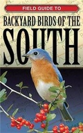 Cover: Field Guide to Backyard Birds of the South - Cool Springs Press