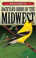 Cover: Field Guide to Backyard Birds of the Midwest - Cool Springs Press