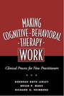 Cover: Making Cognitive-Behavioral Therapy Work, First Edition - Guilford Publications