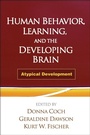 Cover: Human Behavior, Learning, and the Developing Brain - Guilford Publications