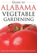 Cover: Guide to Alabama Vegetable Gardening - Cool Springs Press