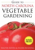 Cover: Guide to North Carolina Vegetable Gardening - Cool Springs Press