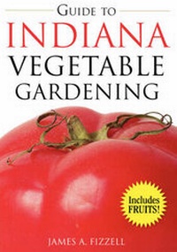 Enlarge image Cover: Guide to Indiana Vegetable Gardening - Cool Springs Press