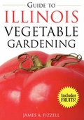Cover: Guide to Illinois Vegetable Gardening - Cool Springs Press