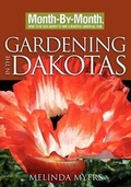 Cover: Month-By-Month Gardening in the Dakotas - Cool Springs Press