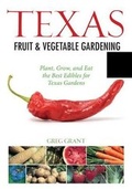 Cover: Texas Fruit & Vegetable Gardening - Cool Springs Press