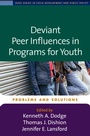 Cover: Deviant Peer Influences in Programs for Youth - Guilford Publications