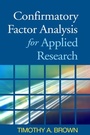 Cover: Confirmatory Factor Analysis for Applied Research - Guilford Publications