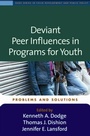 Cover: Deviant Peer Influences in Programs for Youth - Guilford Publications