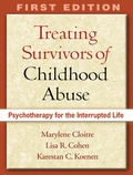 Cover: Treating Survivors of Childhood Abuse and Interpersonal Trauma, First Edition - Guilford Publications